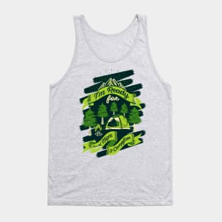 I am Ready for Cool Night & Campfires Tank Top